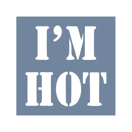 EHY72 I’m Hot Desen Stencil 40x40cm