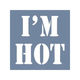 EHY72 I’m Hot Desen Stencil 60x60cm