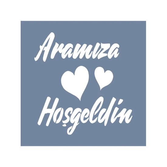 EHY129 Hoşgeldin Kalp Stencil 20x20cm