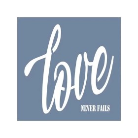 EHY79 Love Never Fails Desen Stencil 40x40cm