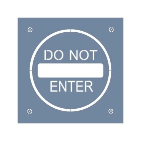 EHTŞ47 Do Not Enter Stencil 60x60cm