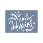 EHY136 Just Married Stencil 25x35cm