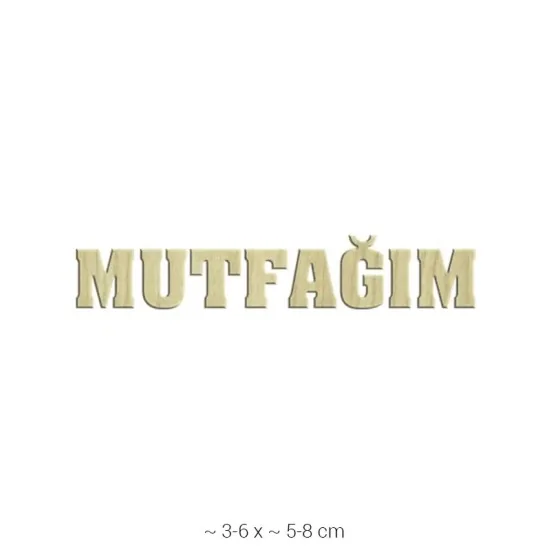 KD037 Dekoratif "Mutfağım" Yazılı Ham Ahşap Boyanabilir Obje