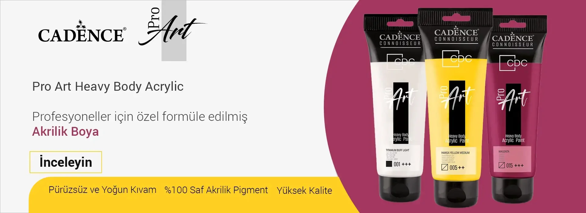 Cadence Proart Heavy Body Akrilik Boya Cadence Proart Heavy Body Akrilik Boya
